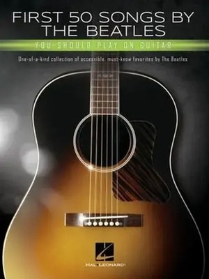 First 50 Songs by the Beatles | You Should Play on Guitar | Beatles | Englisch