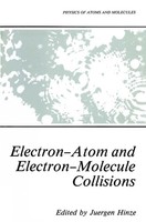 JüRgen Hinze | Electron-Atom And Electron-Molecule Collisions | Taschenbuch