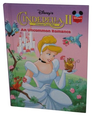 Disney Cinderella II An Uncommon Romance (2002) Hardcover Book - (Wonderful Worl
