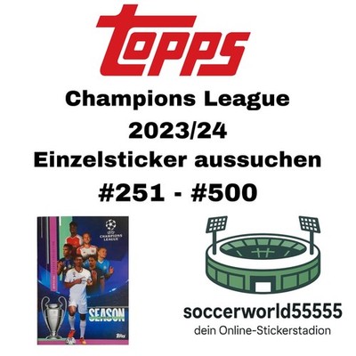 Topps Champions League 2023/24 - Einzelsticker #251 - #500 aussuchen