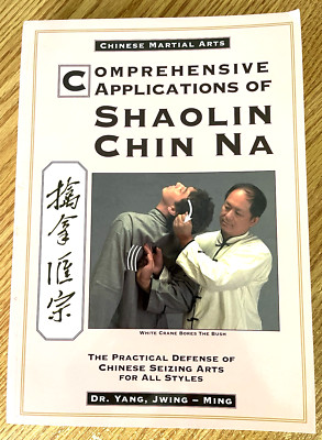 Comprehensive Applications of Shaolin Chin Na: Chinese Martial Arts