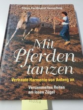 Mit Pferden tanzen. Versammeltes Reiten am losen Zügel. Vertraute Harmonie von A
