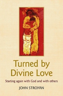 John Stroyan Turned by Divine Love (Taschenbuch) (US IMPORT)