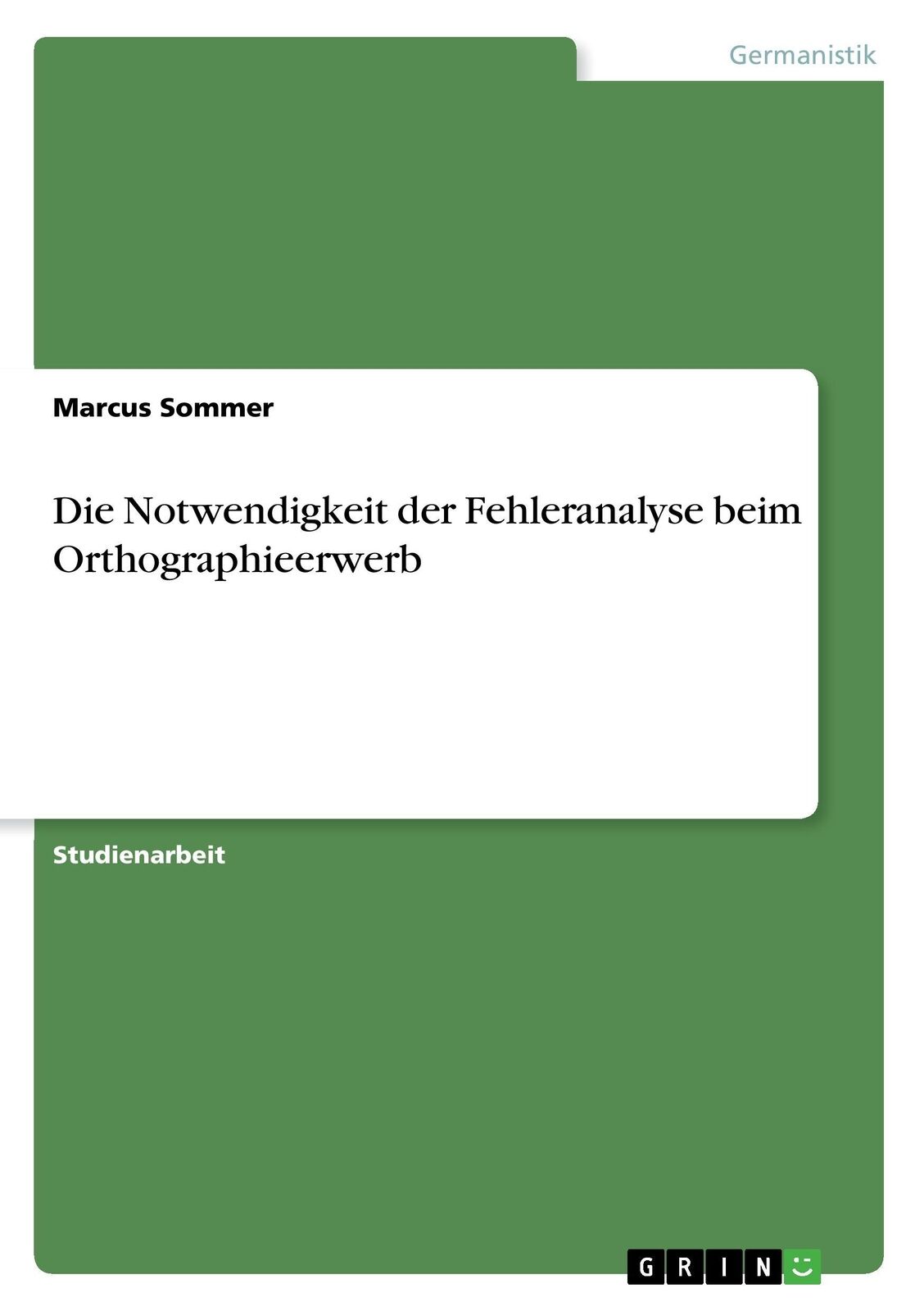 Thumbnail - Die Notwendigkeit Der Fehleranalyse Beim Orthographieerwerb | Buch |