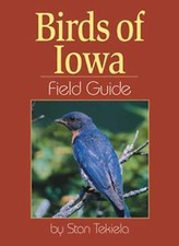 Birds of Iowa Field Guide by Tekiela, Stan