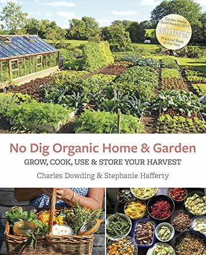 No Dig Organic Home & Garden By Charles Dowding,Stephanie Hafferty