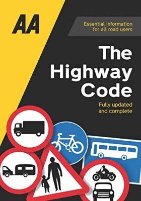 The Highway Code: Essential for All Drivers (AA Driving Test Ser