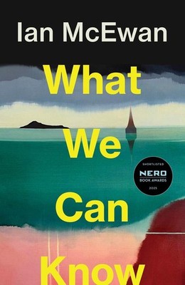 What We Can Know | Ian McEwan | englisch
