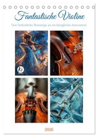Fantastische Violine (Tischkalender 2026 DIN A5 Hoch), Calvendo Monatskalender