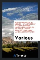 Various | Heath's Pedagogical Library - 17. Methods Of Teaching Modern Languages