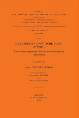 Das Berliner ''Koptische Buch'' (P20915). Eine wieder hergestellte frhchristlich-t