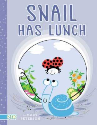 Snail Has Lunch (PIX) - Hardcover By Peterson, Mary - GOOD