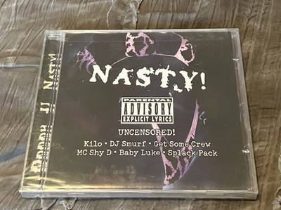 NASTY Uncensored! CD Kilo + DJ Smurf + Get Some Crew + MC Shy D + Free Ship NEW
