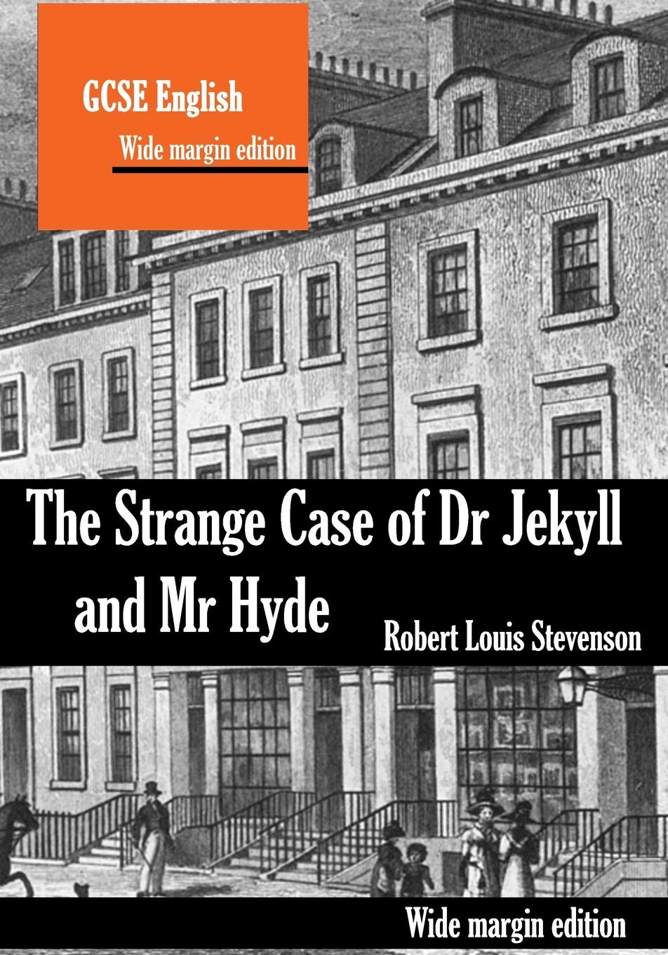 The Strange Case of Dr Jekyll and Mr Hyde: Wide margin annotation edition (Anno