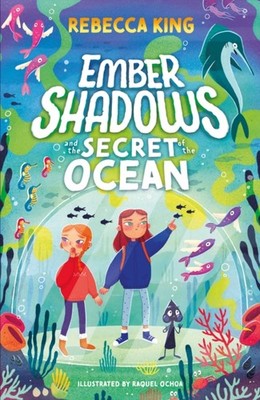 Ember Shadows and the Secret of the Ocean by Rebecca King (Paperback Book)