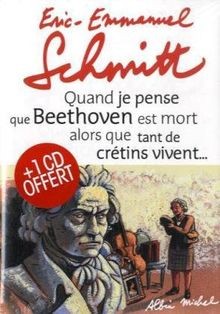 Quand je pense que Beethoven est mort alors que tant de ... | Buch | Zustand gut