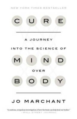 Cure: A Journey into the Science of Mind Over Body - Paperback - ACCEPTABLE