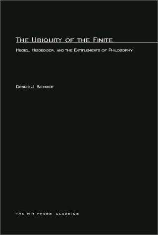 THE UBIQUITY OF THE FINITE: HEGEL, HEIDEGGER, AND THE By Dennis J. Schmidt *VG+* - Picture 1 of 1