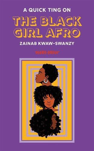 A Quick Ting On The Black Girl Afro (AQTO) by Zainab Kwaw-Swanzy (HB 2022) - Image 9