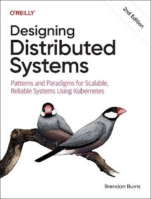 Designing Distributed Systems, Brendan Burns,  Pap