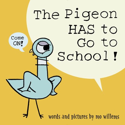 The Pigeon HAS to Go to School! - hardcover Willems, Mo