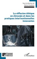 La RéFlexion éThique En Chirurgie Et Dans Les Pratiques Interventionnelles...