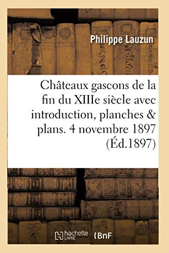 Chateaux gascons de la fin du XIIIe siecle avec. Lauzun**