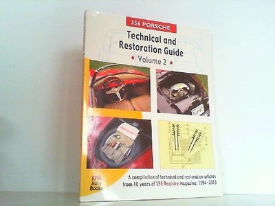 356 Porsche Technical and Restoration Guide Volume 2. A compilation of ten years