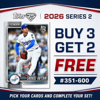 2026 TOPPS SERIES 2 Baseball - Singles #351-600 You Pick! Complete Your Set! 