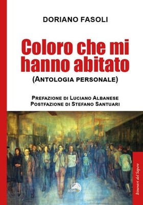 Die mich bewohnten (Persönliche Anthologie) - Fasoli Doriano