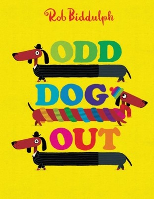 Odd Dog Out Hardcover Rob Biddulph