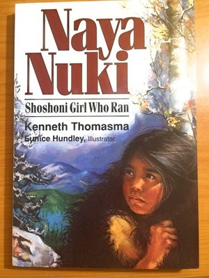 Naya Nuki: Shoshoni Girl Who Ran (Amazing Indian Children Series)