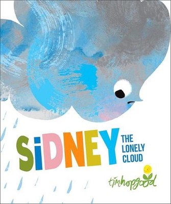 Sidney the Lonely Cloud by Tim Hopgood (English) Hardcover Book