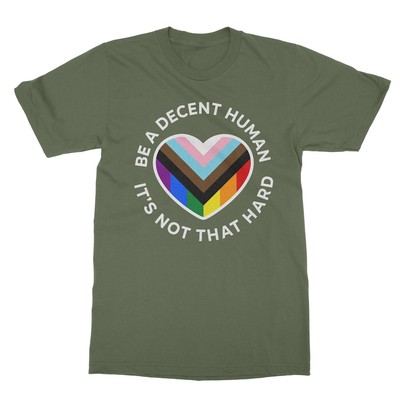 Be A Decent Human - Stand for Love and Diversity Unisex T-Shirt
