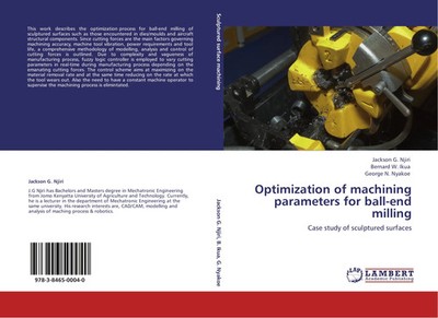 Jackson G. Njiri (u. a.) | Optimization of machining parameters for ball-end...