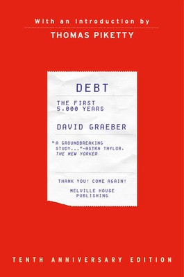 Debt, 10th Anniversary Edition | The First 5,000 Years, Updated and Expanded