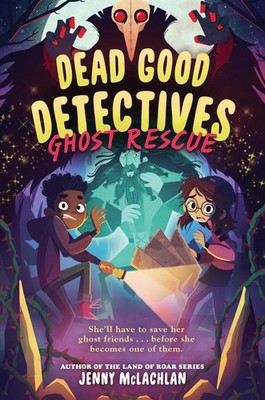 Dead Good Detectives: Ghost Rescue by Jenny McLachlan Hardcover Book