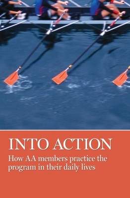 Into Action: How AA Members Practice the Program in Their Daily Lives - pape...