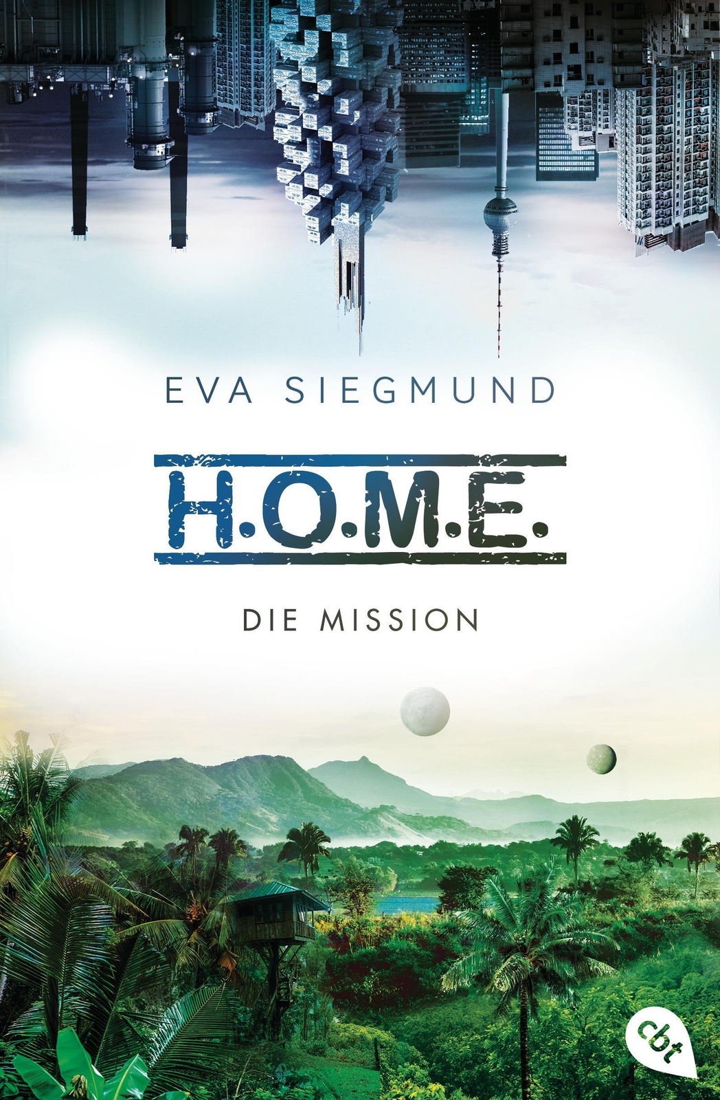Thumbnail - H.o.m.e. - Die Mission (home) | Eva Siegmund | Taschenbuch | 448 S. |