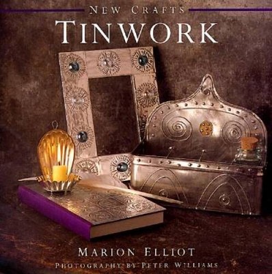 Tinwork (New Crafts) - Hardcover By Elliot, Marion - GOOD