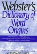 Webster's Dictionary of Word Origins Hardcover Inc. Staff Merriam