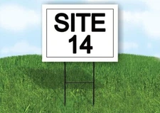 SITE 14  18 in x 24 in Yard Sign Road Sign with Stand