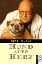 Hund aufs Herz. by Haucke, Gert | Book | condition good