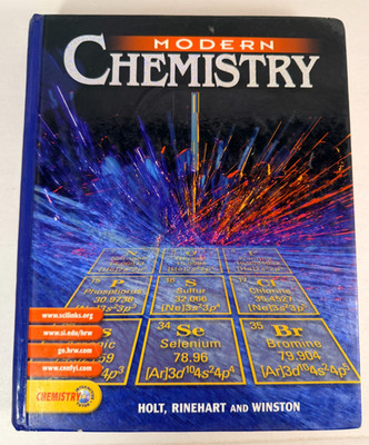 Holt, Rinehart and Winston Modern Chemistry Student Edition 2002 0030565375