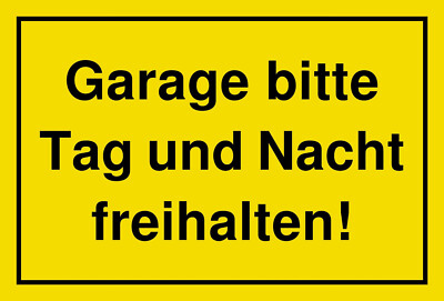   Schild - Garage bitte Tag und Nacht freihalten - 250/300 Kunststoff (Ausfahrt)