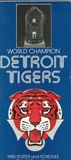 1985 DETROIT TIGERS WORLD CHAMPIONS MLB ROOSTER AND SCHEDULE - BASEBALL CHAMPION