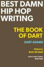 Best Damn Hip Hop Writing: Th of Dart, Brand New, Free shipping in the US