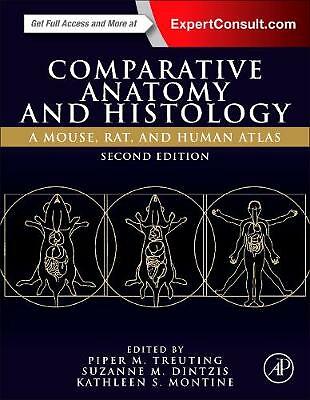Comparative Anatomy and Histology A Mouse, Rat, and Human Atlas Treuting 2e