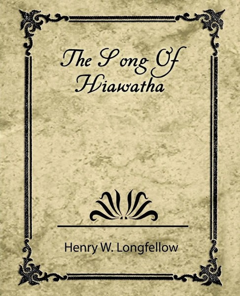 The Song Of Hiawatha W. Longfellow Henry W. Longfellow (U. A.) Taschenbuch 2007-image