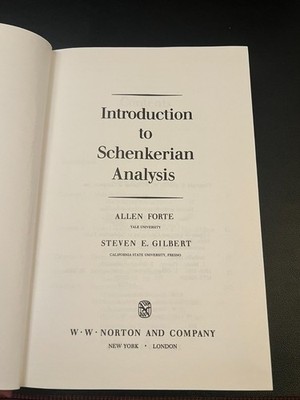 Introduction to Schenkerian Analysis by Steven Gilbert and Allan Forte 1982
